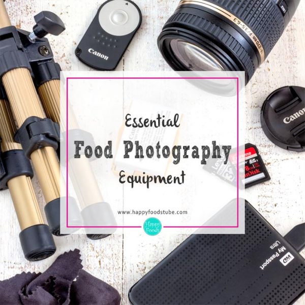 Essential Food Photography Equipment. | happyfoodstube.com