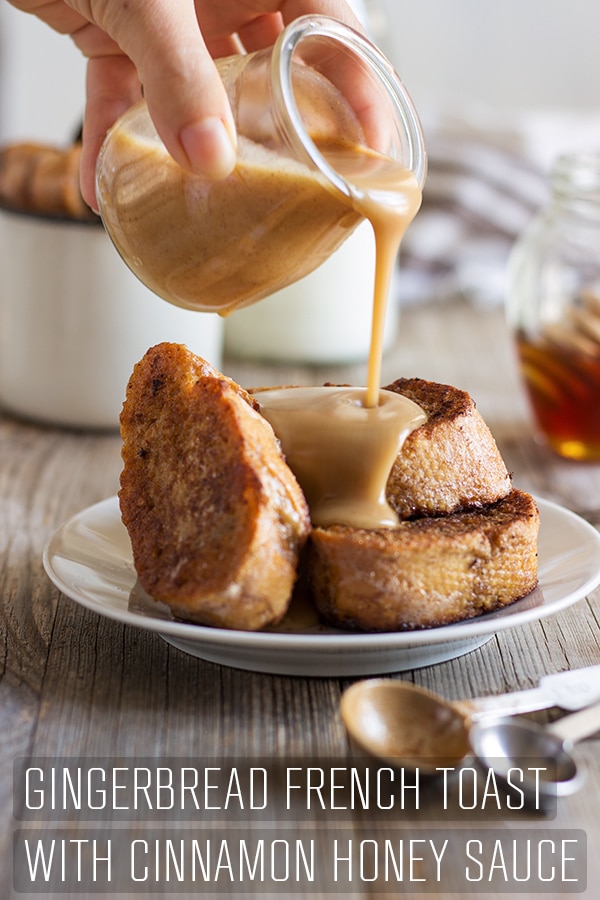 Gingerbread French Toast with Cinnamon Honey Sauce