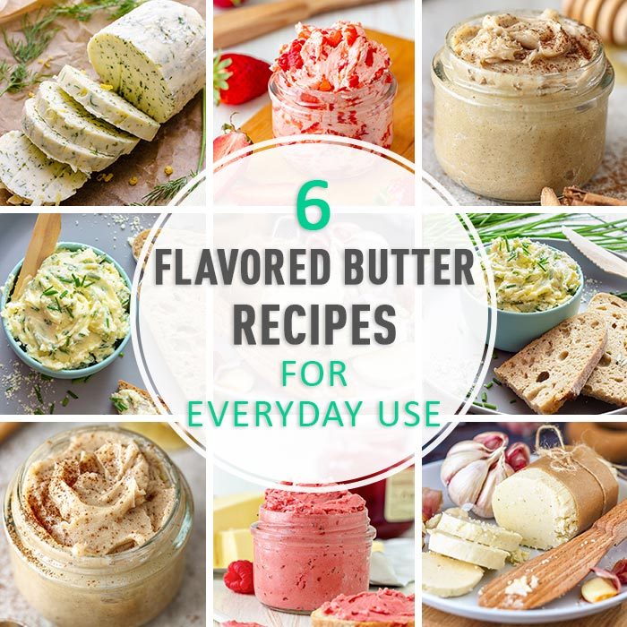 6 Flavored Butter Recipes for Everyday Use