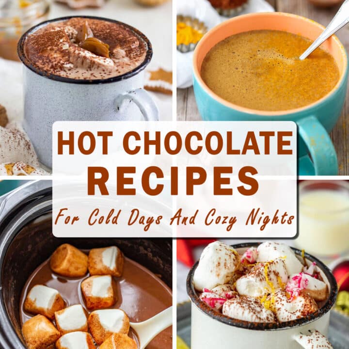 Collage of four mugs of homemade hot chocolate with marshmallows and toppings, with title text Hot Chocolate Recipes for Cold Days and Cozy Nights..
