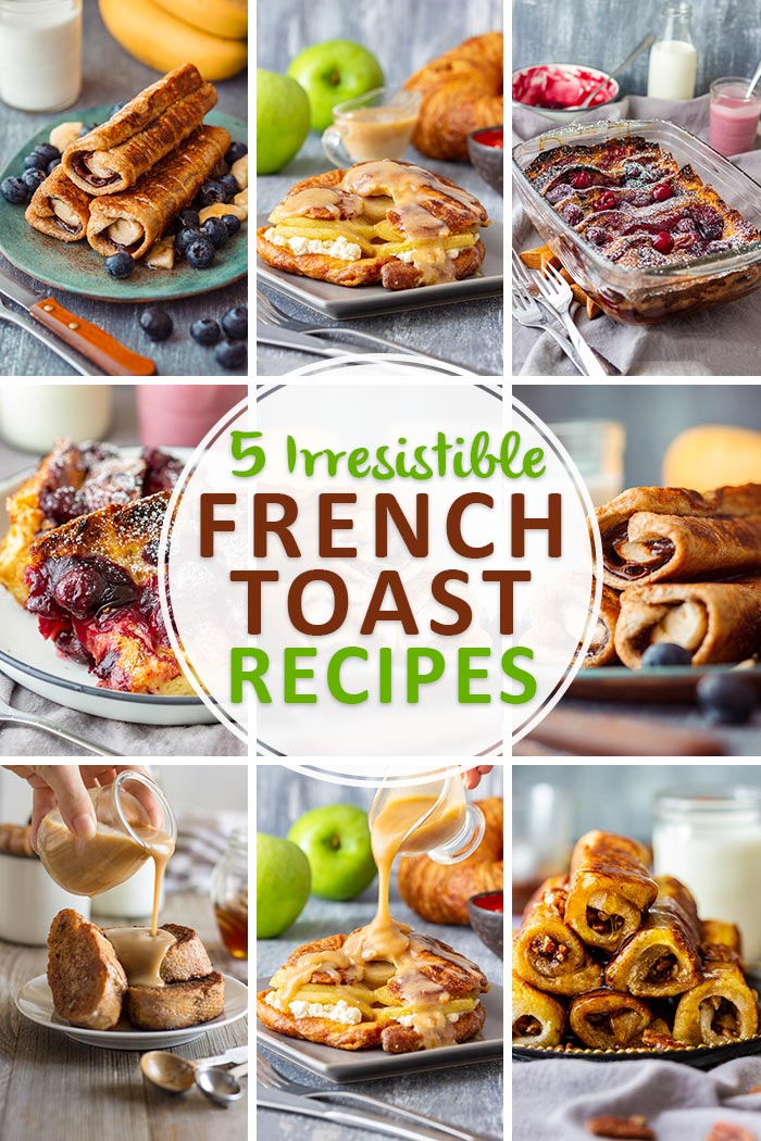 Irresistible French Toast Recipes