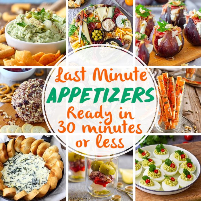 Last Minute Appetizers Ready in 30 Minutes or Less