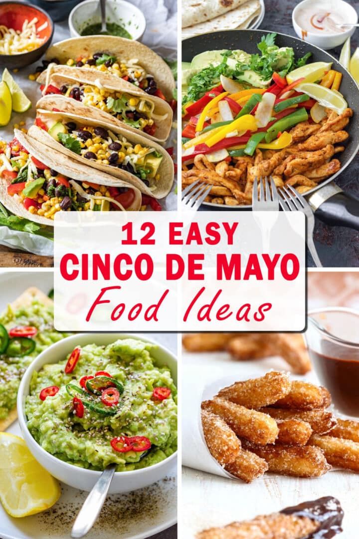 12 Easy Cinco de Mayo Food Ideas with tacos, chicken fajitas, avocado spread and churros.
