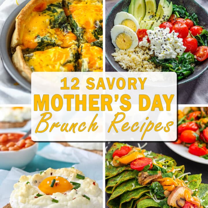 Collage of savory Mother’s Day brunch recipes with spinach and cheddar quiche, quinoa breakfast bowl with egg, cloud eggs, and spinach crepes with sautéed vegetables.