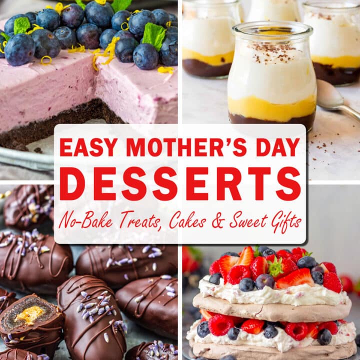 Easy Mother’s Day desserts including no-bake blueberry cheesecake, lemon dessert jars, chocolate-covered dates and berry pavlova.